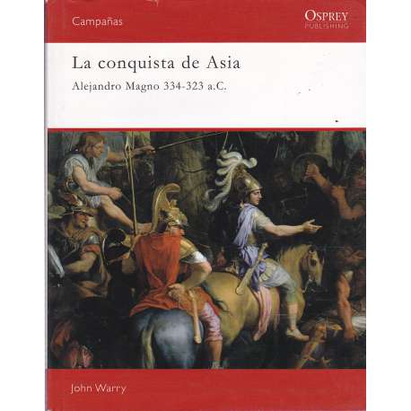 La conquista de Asia. Alejandro Magno 334-323 a.C
