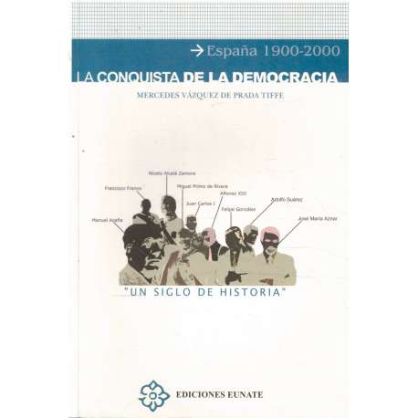 La conquista de la democracia. España 1900-2000. Un siglo de Historia