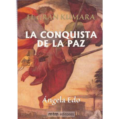 La conquista de la paz. Vol. 3.- Trilogía El Gran Kumara