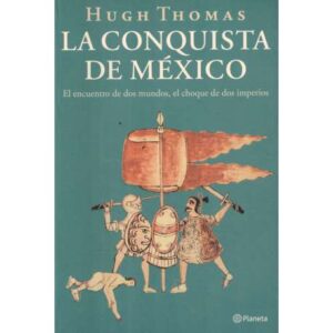 La conquista de México