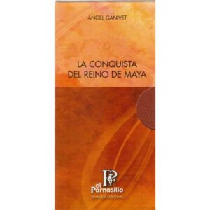 La conquista del Reino de Maya. 2 Tomos