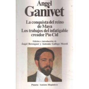 La conquista del reino de Maya. Los trabajos del infatigable creador Pío Cid