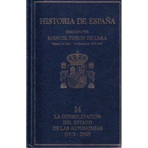 Historia de España: 14. La consolidación del Estado de las Autonomías (1978 - 2000)