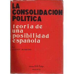 La consolidación politica. Teoría de una posibilidad española