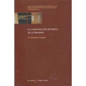 La construcción retórica de la realidad. La compañía de Jesús