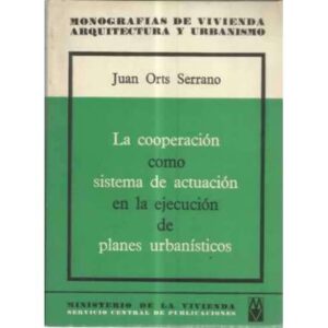La cooperación como sistema de actuación en la ejecucion de planes urbanísticos
