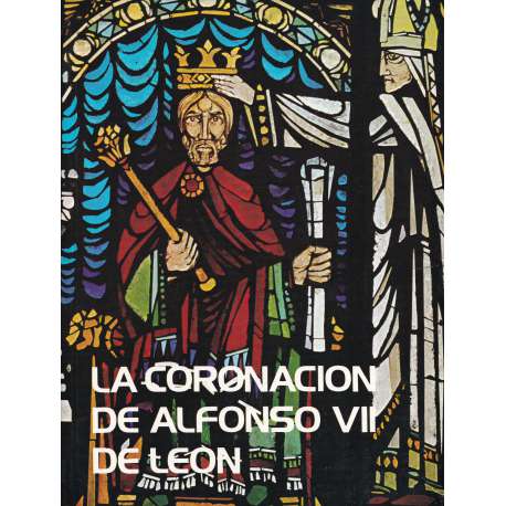 La coronación de Alfonso VII de León