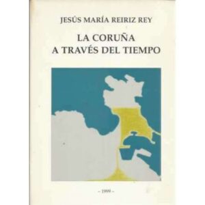 La Coruña a través del tiempo