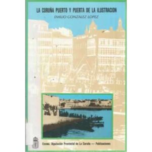 La Coruña puerto y puerta de la ilustración