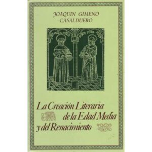 La creación literaria de la Edad Media y del Renacimiento