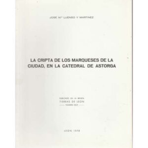 La cripta de los marqueses de la ciudad, en la Catedral de Astorga