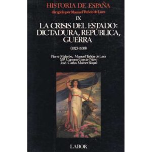 La crisis del Estado: Dictadura, república, guerra (1923-1939)