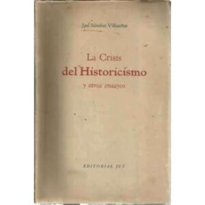La crisis del historicismo y otros ensayos