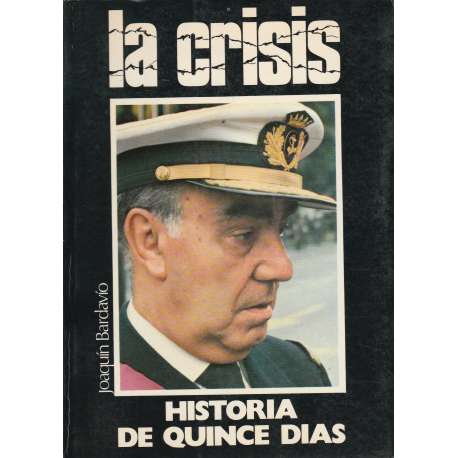 La crisis. Historia de quince días