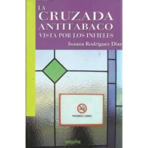La cruzada antitabaco vista por los infieles