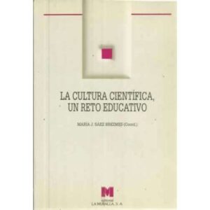 La cultura científica, un reto educativo