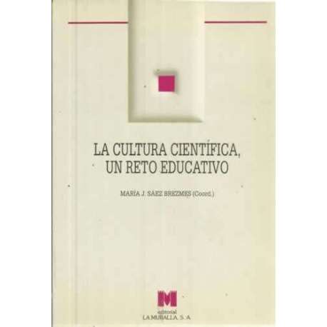 La cultura científica, un reto educativo