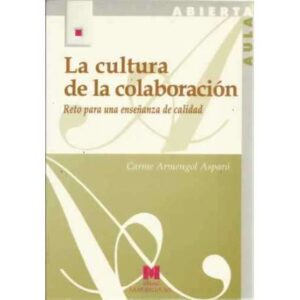 La cultura de la colaboración. Reto para una enseñanza de calidad