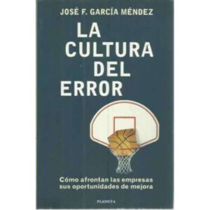 La cultura del error. Cómo afrontan las empresas sus oportunidades de mejora
