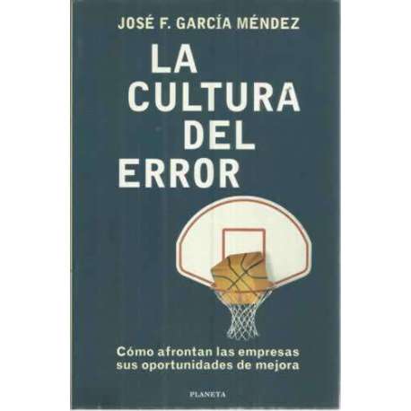 La cultura del error. Cómo afrontan las empresas sus oportunidades de mejora