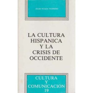 La cultura hispánica y la crisis de occidente