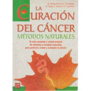 La curación del cáncer. Métodos naturales