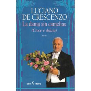 La dama sin camelias (Croce e delizia)