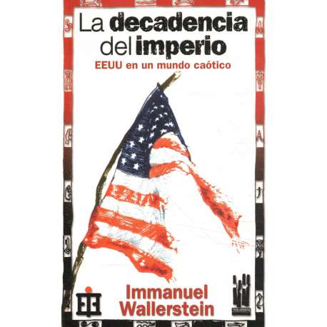 La decadencia del imperio. EE. UU en un mundo caótico