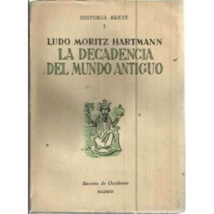 LA DECADENCIA DEL MUNDO ANTIGUO