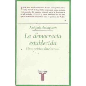 LA DEMOCRACIA ESTABLECIDA. Una crítica intelectual