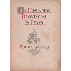 La Diputación Provincial de León en el año 1943
