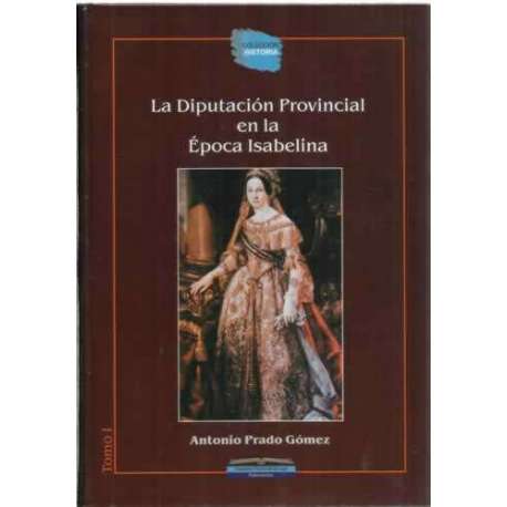 La Diputación Provincial en la Época Isabelina