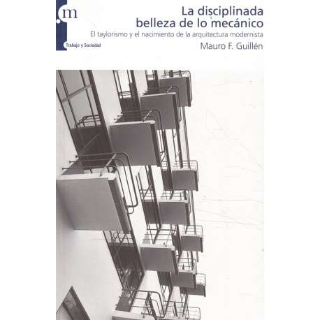 La disciplinada belleza de lo mecánico