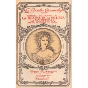 La Duquesa de la Valliere. La voluptuosa