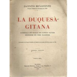 La duquesa gitana. Comedia de magia en cinco actos divididos en diez cuadros