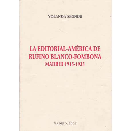 La editorial-américa de Rufino Blanco-Fombona. Madrid 1915-1933