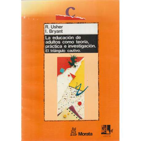 La educación de adultos como teoría, práctica e investigación.