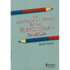La Educación Física en la Educación Básica
