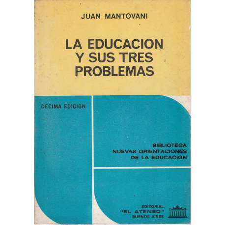 La educación y sus tres problemas