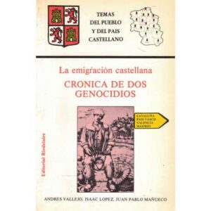 La emigración castellana. Crónica de dos genocidios. Vol 2