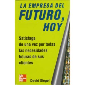 La empresa del futuro, hoy