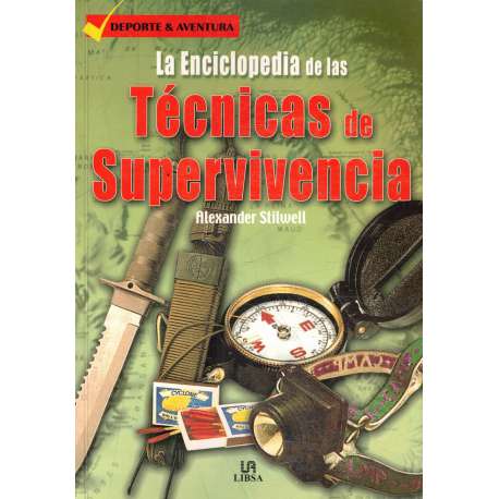 La enciclopedia de las técnicas de supervivencia