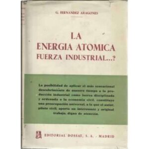 LA ENERGÍA ATÓMICA FUERZA INDUSTRIAL?