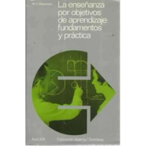 LA ENSEÑANZA POR OBJETIVOS DE APRENDIZAJE: FUNDAMENTOS Y PRÁCTICA