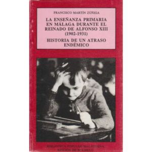 La enseñanza primaria en Málaga durante el Reinado de Alfonso XIII (1902-1931)