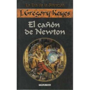 El cañón de Newton. La Era de la Sinrazón, 1