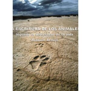 La escritura de los animales. Leyendo la diversidad de la vida