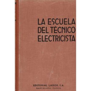 La escuela del técnico elecricista, XII: Técnica de la alta tensión