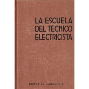 La escuela del técnico electricista, VI: Teoría, cálculo y construcción de las máquinas de corriente alterna asincrónicas