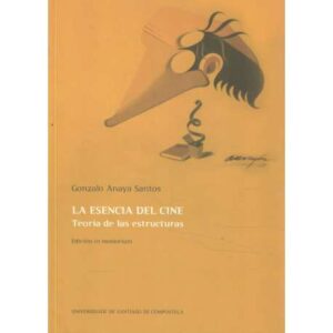 La esencia del cine. Teoría de las estructuras